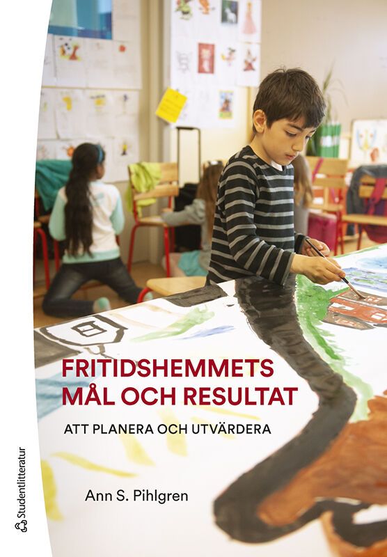 Fritidshemmets mål och resultat - Att planera och utvärdera | 2:a upplagan