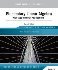 Elementary Linear Algebra with Supplemental Applications, 11th Edition, Int | 1:a upplagan