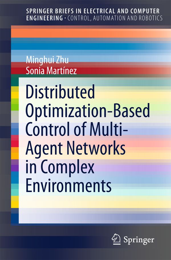 Distributed Optimization-Based Control of Multi-Agent Networks in Complex Environments | 1:a upplagan