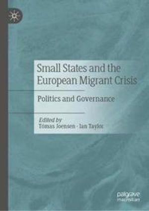 Small States and the European Migrant Crisis | 1:a upplagan