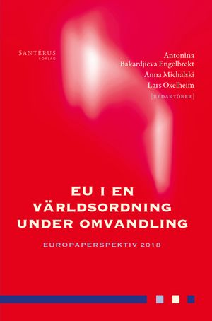 EU i en världsordning under omvandling: Europaperspektiv 2018 |  2:e upplagan