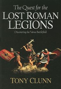 Quest for the lost roman legions - discovering the varus battlefield