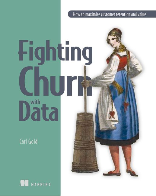 Fighting Churn with Data | 0:e upplagan