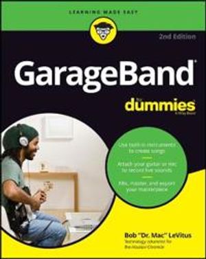 GarageBand For Dummies |  2:e upplagan