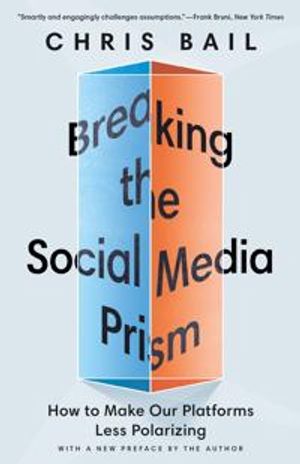 Breaking the social media prism