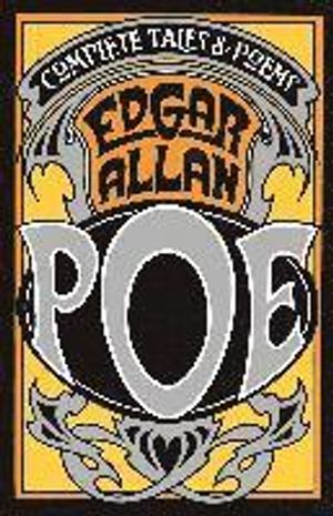 The Complete Tales and Poems of Edgar Allan Poe