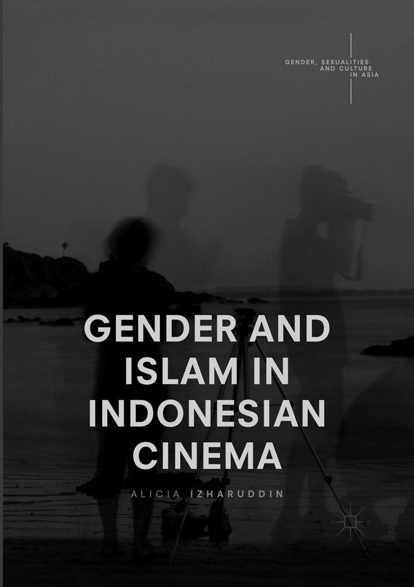 Gender and Islam in Indonesian Cinema | 1:a upplagan