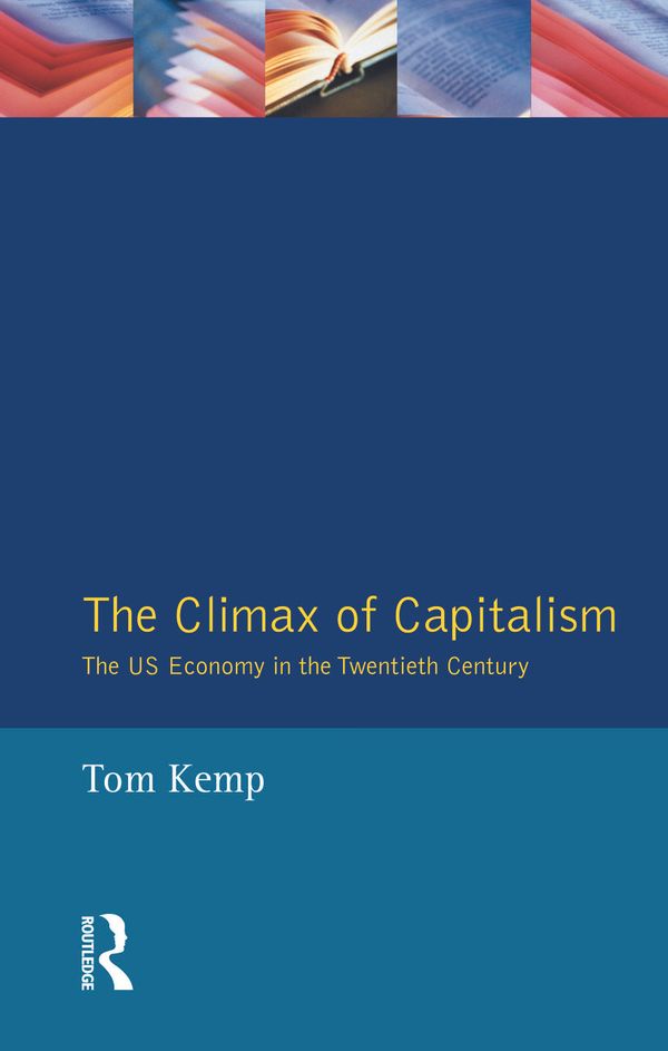 The climax of capitalism. The US Economy in the Twentieth Century | 1:a upplagan