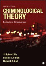 Criminological Theory | 6:e upplagan