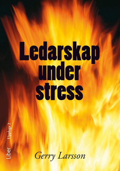 Ledarskap under stress | 2:a upplagan