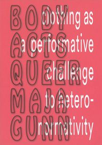 Body Acts Queer | 0:e upplagan