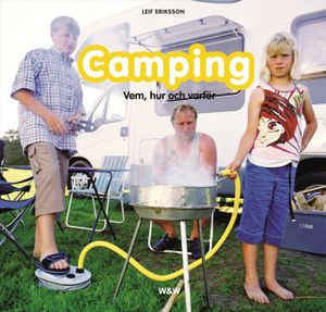 Camping : vem, hur och varför | 1:a upplagan