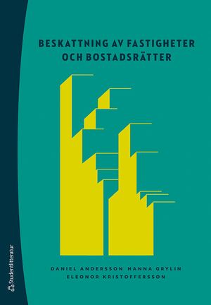 Beskattning av fastigheter och bostadsrätter | 1:a upplagan