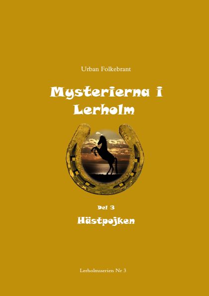 Hästpojken | 0:e upplagan