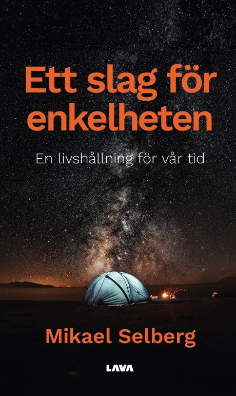 Ett slag för enkelheten. En livshållning för vår tidsålde | 0:e upplagan