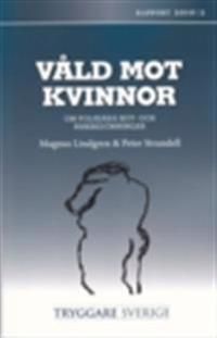 Våld mot kvinnor : om polisiär hot- och riskbedömningar | 1:a upplagan