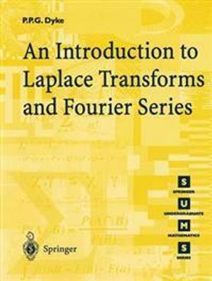 An Introduction to Laplace Transforms and Fourier Series | 1:a upplagan