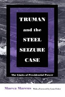 Truman and the Steel Seizure Case