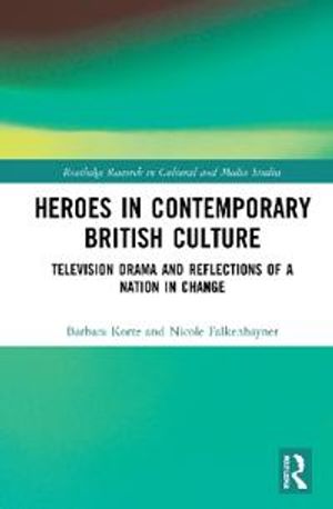 Heroes in Contemporary British Culture | 1:a upplagan