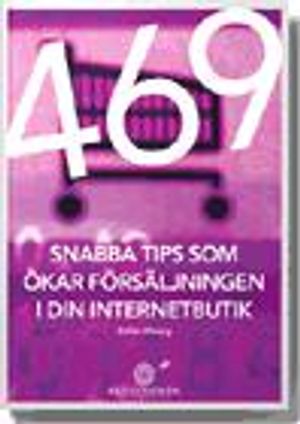 469 snabba tips som ökar försäljningen i din internetbutik