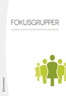 Fokusgrupper - greppbar metod | 1:a upplagan