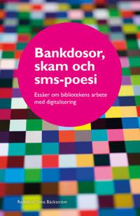 Bankdosor, skam och sms-poesi | 1:a upplagan