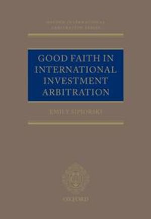 Good Faith in International Investment Arbitration