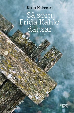 Så som Frida Kahlo dansar | 1:a upplagan