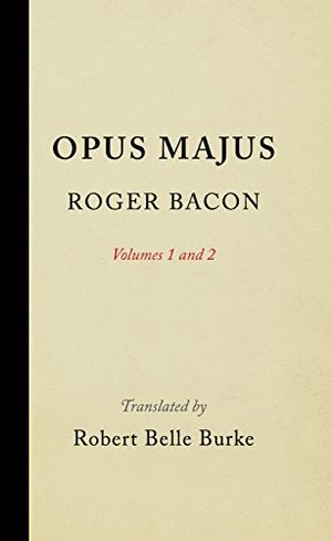 Opus Majus, Volumes 1 and 2