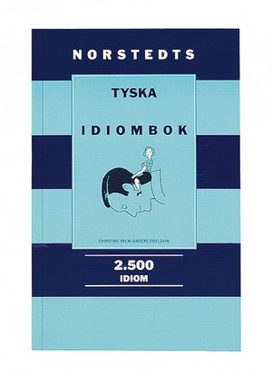 Norstedts tyska idiombok : 2.500 idiom | 1:a upplagan