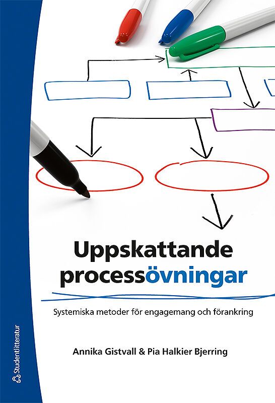 Uppskattande processövningar : systemiska metoder för engagemang och förankring | 1:a upplagan