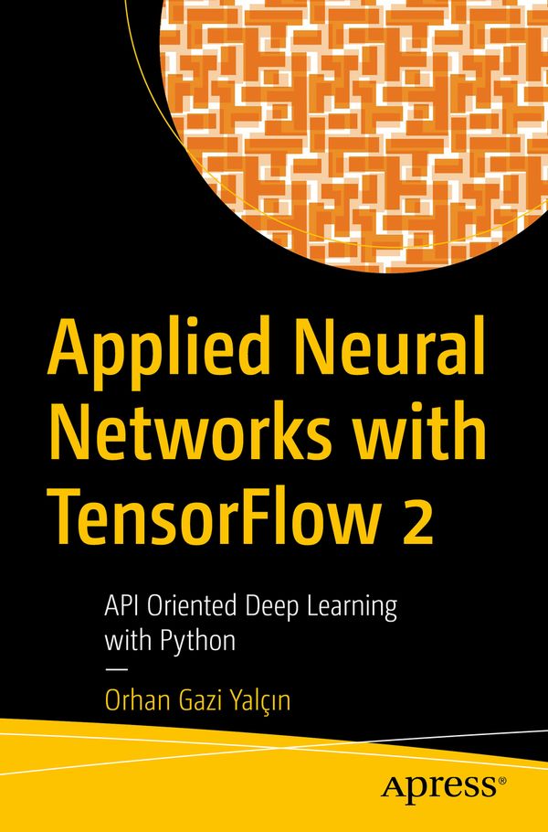 Applied Neural Networks with TensorFlow 2 | 1:a upplagan