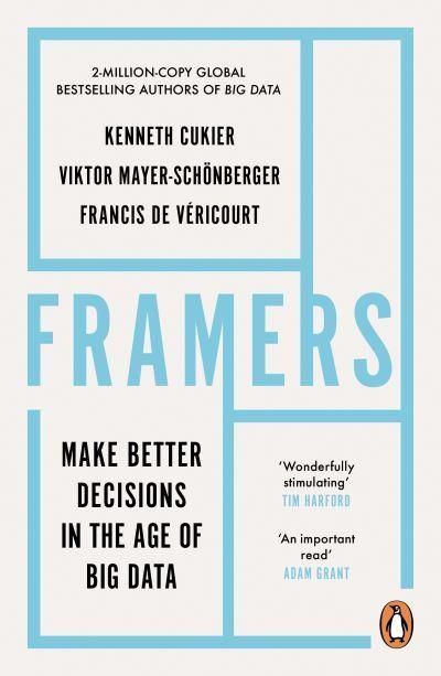 Framers - Make Better Decisions In The Age of Big Data | 0:e upplagan