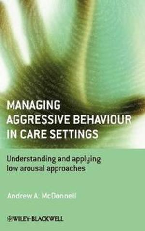 Managing Aggressive Behaviour in Care Settings: Understanding and Applying | 1:a upplagan