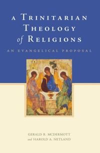 A Trinitarian Theology of Religions | 0:e upplagan