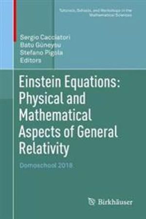 Einstein Equations: Physical and Mathematical Aspects of General Relativity | 1:a upplagan