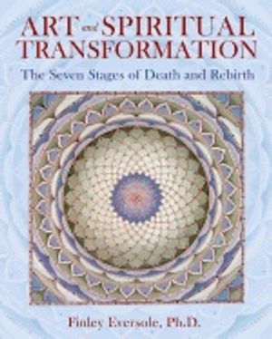 Art And Spiritual Transformation : The Seven Stages of Death and Rebirth