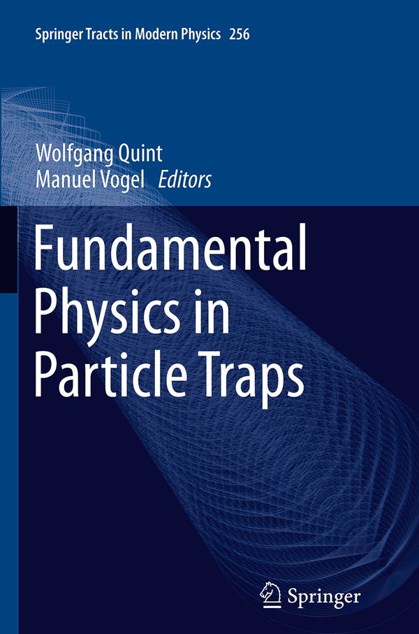 Fundamental Physics in Particle Traps | 1:a upplagan