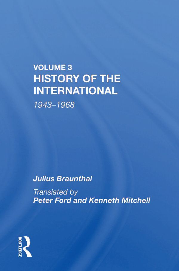 History Of The International: World Socialism 1943-1968 | 1:a upplagan