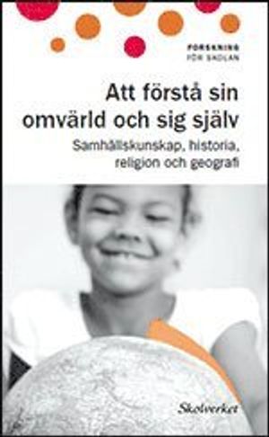 Att förstå sin omvärld och sig själv : samhällskunskap, historia, religion och geografi | 1:a upplagan