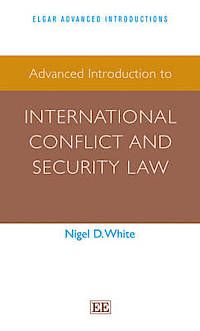 Advanced Introduction to International Conflict and Security Law