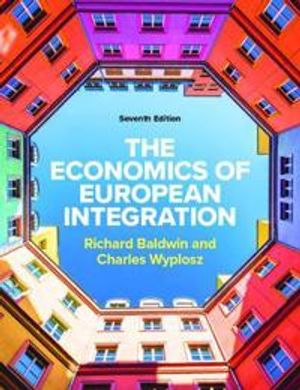 Economics of European Integration 7th Edition | 7:e upplagan