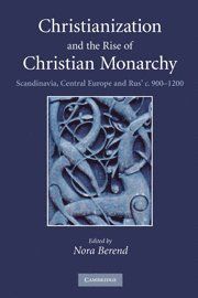 Christianization and the Rise of Christian Monarchy | 0:e upplagan
