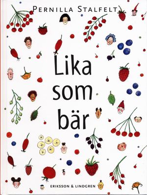 Lika som bär | 1:a upplagan