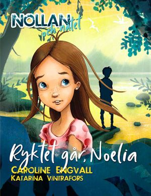 Ryktet går, Noelia | 1:a upplagan