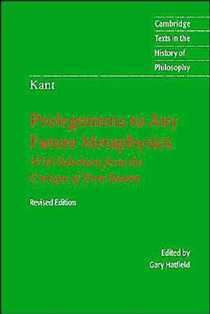 Immanuel kant: prolegomena to any future metaphysics - that will be able to