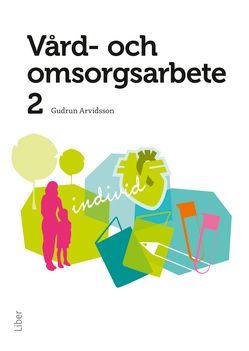 Vård- och omsorgsarbete 2 | 1:a upplagan