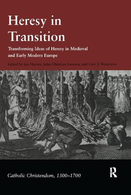 Heresy in transition - transforming ideas of heresy in medieval and early m | 0:e upplagan