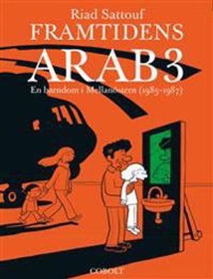 Framtidens arab : en barndom i Mellanöstern (1985-1987) Vol 3