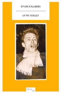Ut på torget : självbiografiska berättelser | 0:e upplagan